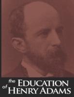 The Education of Henry Adams - Henry Adams - cover