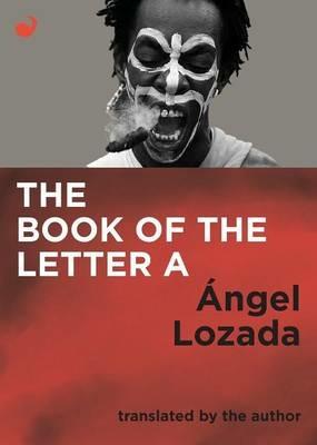 The Book of the Letter a - Angel Lozada - cover