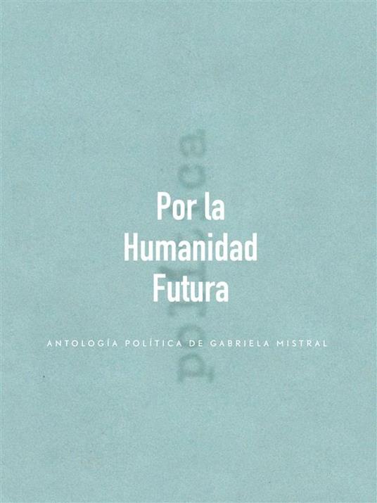 Por la Humanidad Futura