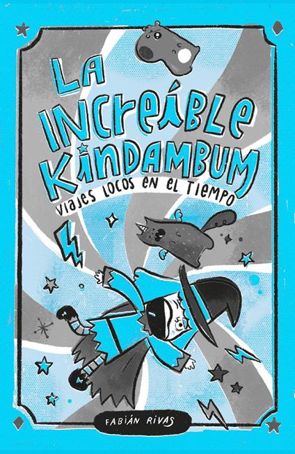 La increíble Kindambum. - Fabián Rivas - ebook