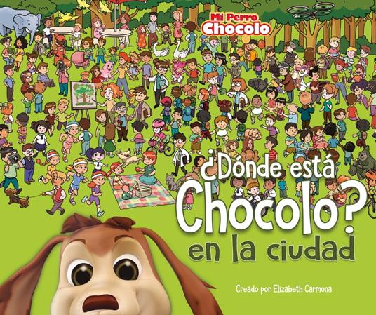 Dónde está Chocolo en la ciudad - Elizabeth Carmona - ebook