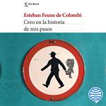 Creo en la historia de mis pasos