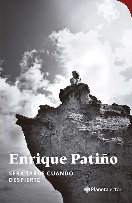 Será tarde cuando despierte - Enrique Patiño - ebook