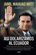 Así dolarizamos al Ecuador