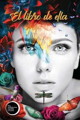 El Libro de Ella - Luisa Fernanda Jimenez,Angelica María Jimenez,María Paula Jimenez - cover