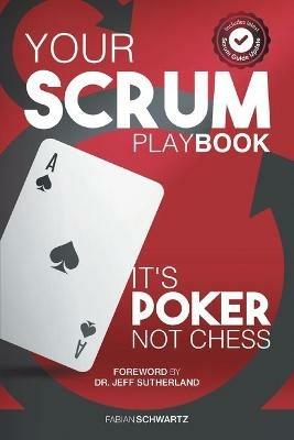 Your Scrum Playbook: Its Poker, Not Chess - Fabian Schwartz - cover