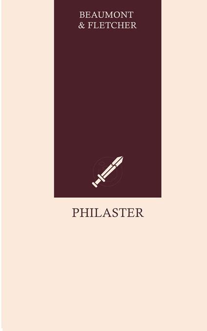 Philaster - Beaumont and Fletcher - ebook