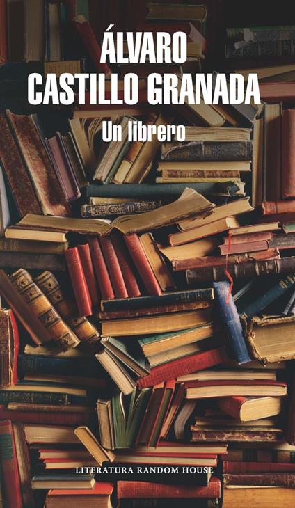 Un librero - Álvaro Castillo Granada - ebook