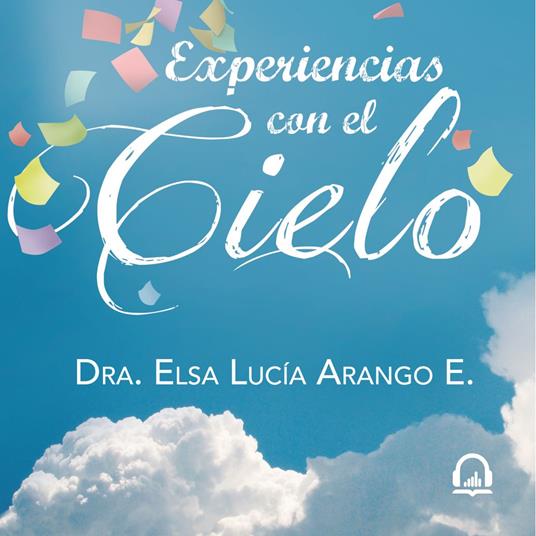 Experiencias con el cielo