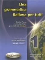 Una grammatica italiana per tutti. Vol. 1