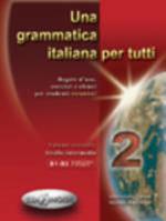 Una grammatica italiana per tutti. Vol. 2