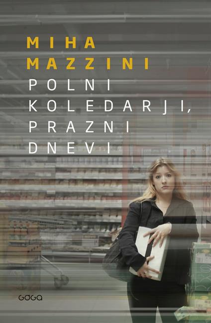 Polni koledarji, prazni dnevi - Miha Mazzini - ebook