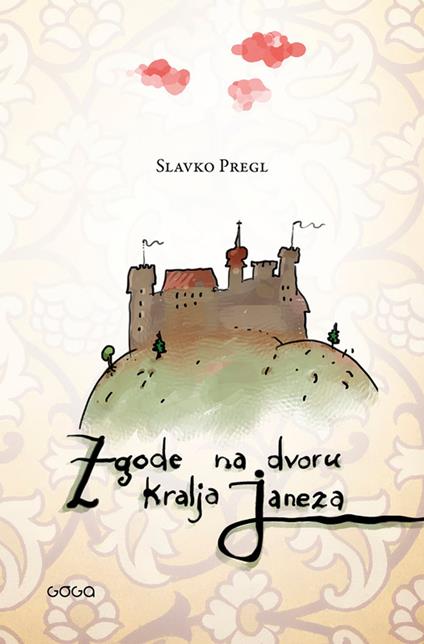 Zgode na dvoru kralja Janeza - Slavko Pregl - ebook