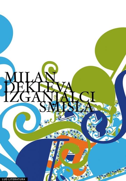 Izganjalci smisla - Milan Dekleva - ebook