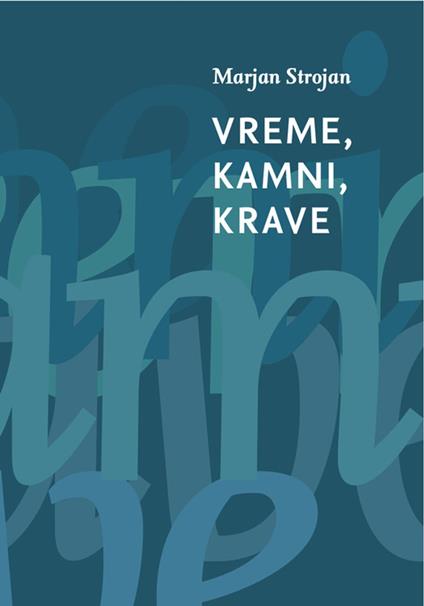 Vreme, kamni, krave - Marjan Strojan - ebook