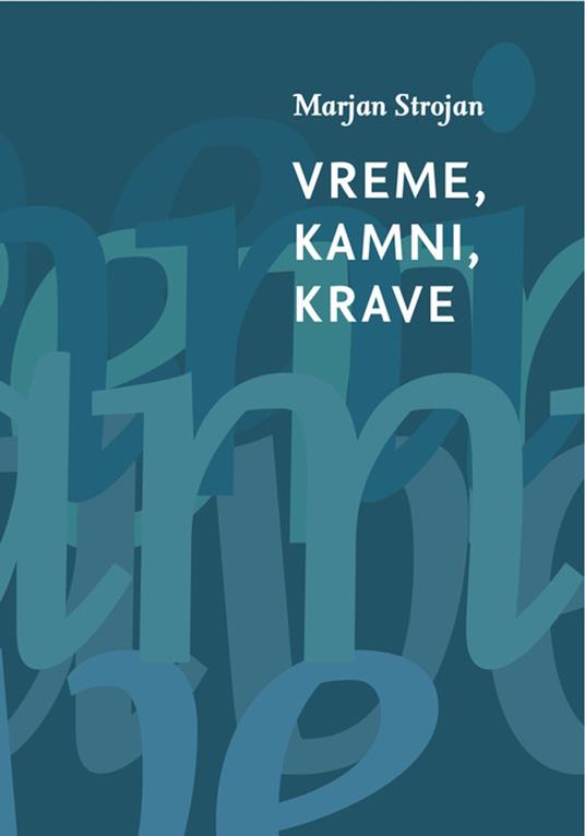 Vreme, kamni, krave - Marjan Strojan - ebook