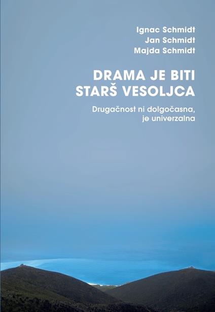 Drama je biti starš vesoljca - Ignac Schmidt,Jan Schmidt,Majda Schmidt - ebook