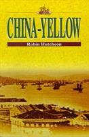 China-Yellow - Robin Hutcheon - cover