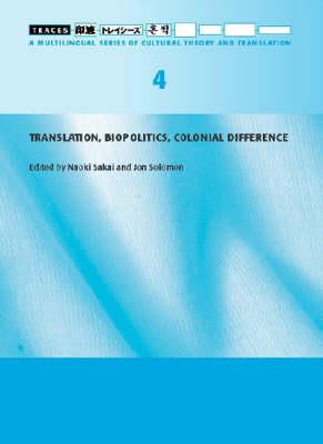 Traces 4 – Translation, Biopolitics, Colonial Difference - Naoki Sakai - cover