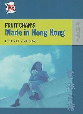 Fruit Chan's Made in Hong Kong - Esther Cheung - cover