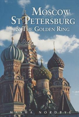Moscow St. Petersburg & the Golden Ring - Masha Nordbye - cover