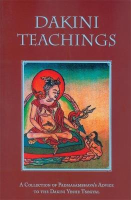 Dakini Teachings: A Collectin of Padmasambhava's Advice to the Dakini Yeshe Tsogyal - Padmasambhava - cover