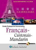 Guide Pratique De Conversation Francais, Cantonais, Mandarin