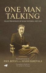 One Man Talking: Selected Essays of Shao Xunmei, 1929-1939