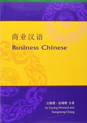 Business Chinese - Jiaying Howard,Tsengtseng Chang - cover