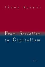 From Socialism to Capitalism: Eight Essays