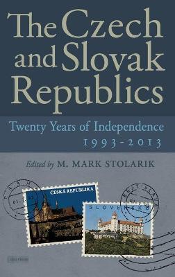 The Czech and Slovak Republics: Twenty Years of Independence, 1993-2013 - cover