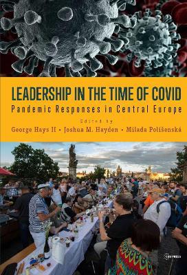 Leadership in the Time of Covid: Pandemic Responses in Central Europe - cover
