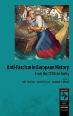 Anti-Fascism in European History: From the 1920s to Today