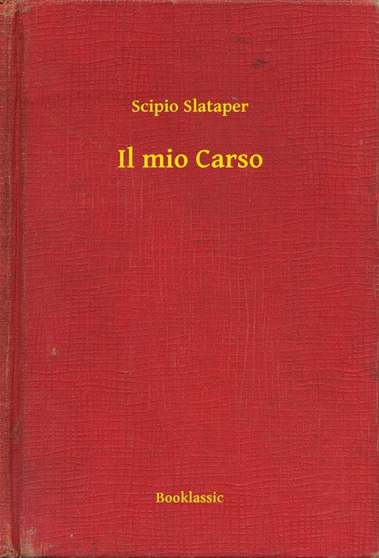 Il mio Carso - Scipio Slataper - ebook