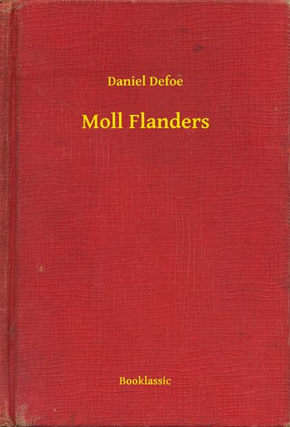 Moll Flanders - Daniel Defoe - ebook