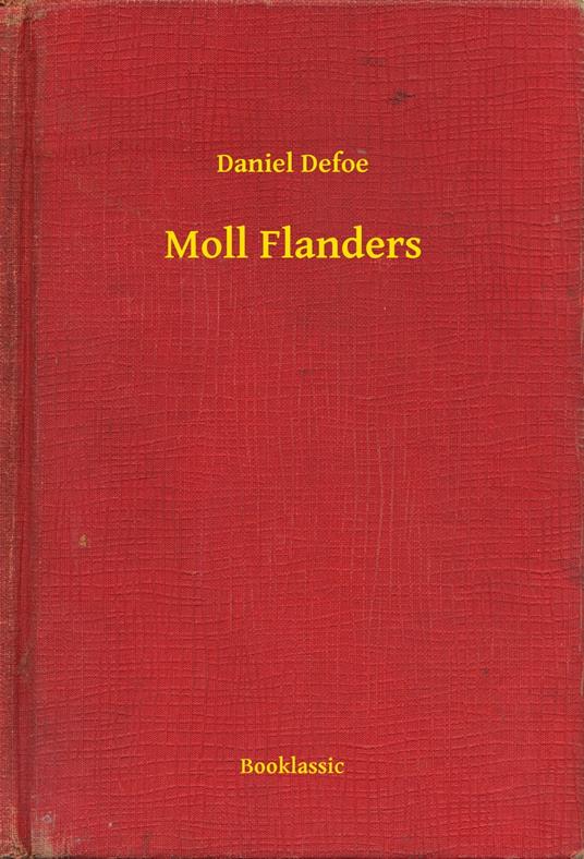 Moll Flanders - Daniel Defoe - ebook