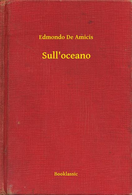 Sull'oceano - Edmondo De Amicis - ebook
