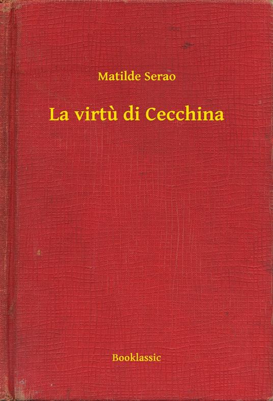 La virtu di Cecchina - Matilde Serao - ebook