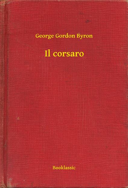 Il corsaro - George Gordon Byron - ebook