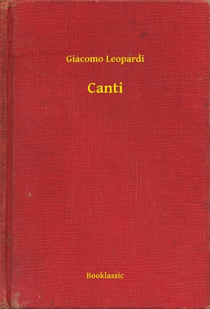 Canti - Giacomo Leopardi - ebook