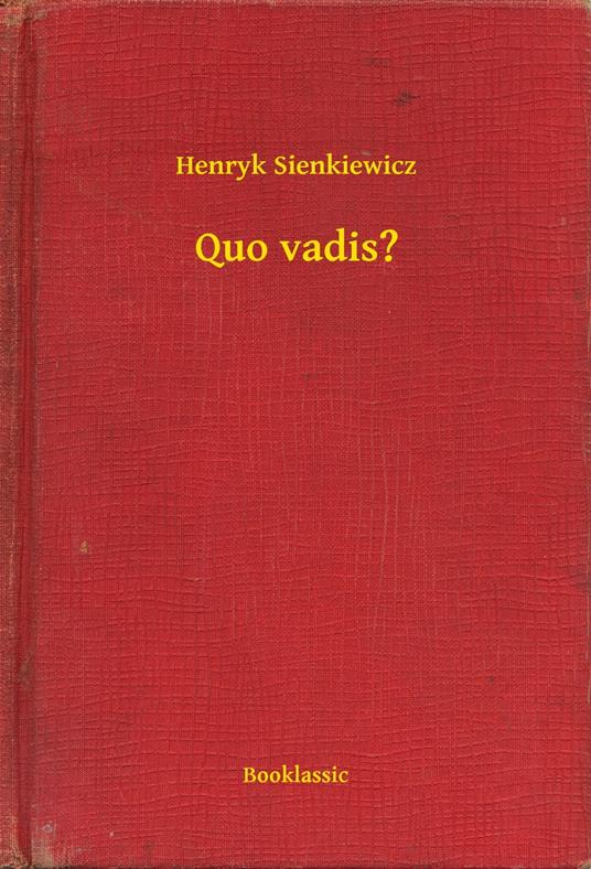 Quo vadis? - Henryk Sienkiewicz - ebook