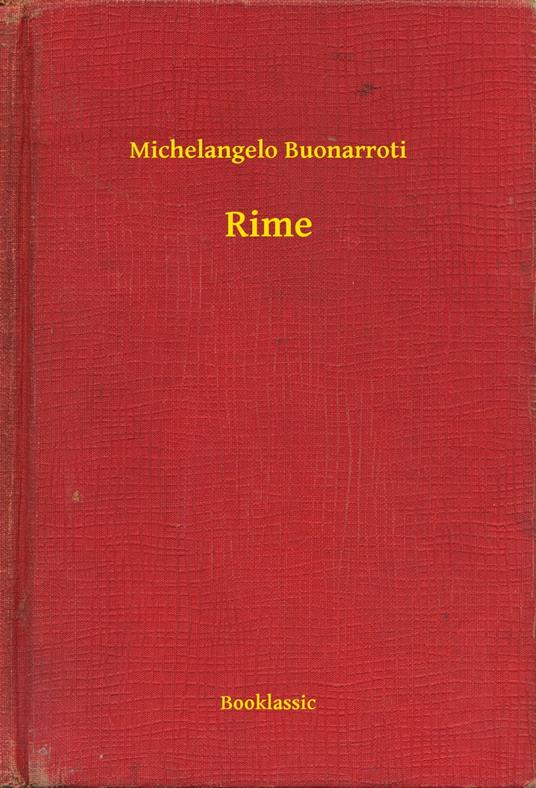 Rime - Michelangelo Buonarroti - ebook
