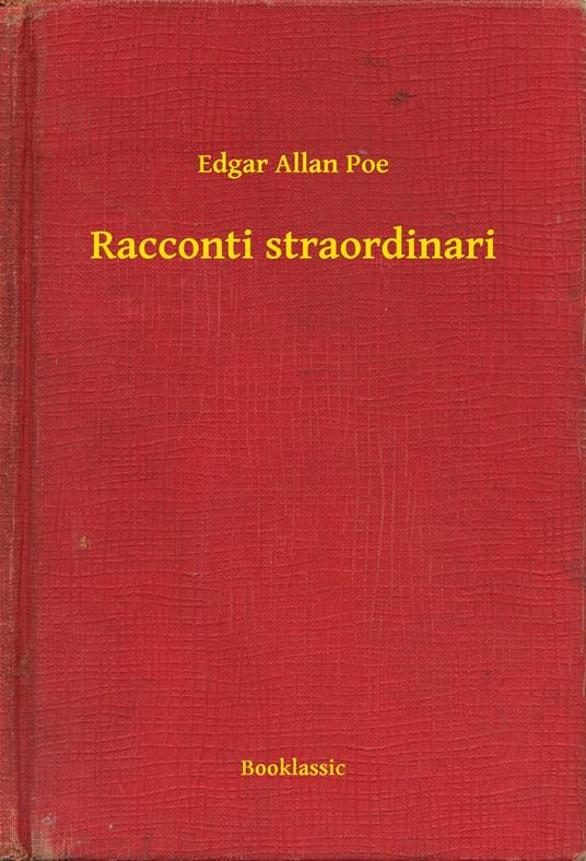 Racconti straordinari - Edgar Allan Poe - ebook