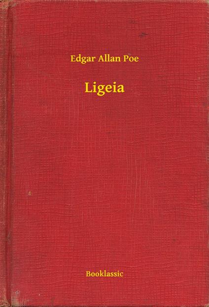 Ligeia - Edgar Allan Poe - ebook