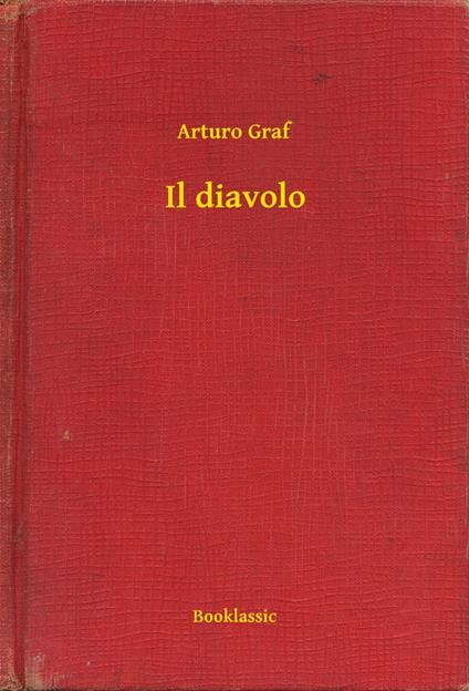 Il diavolo - Arturo Graf - ebook