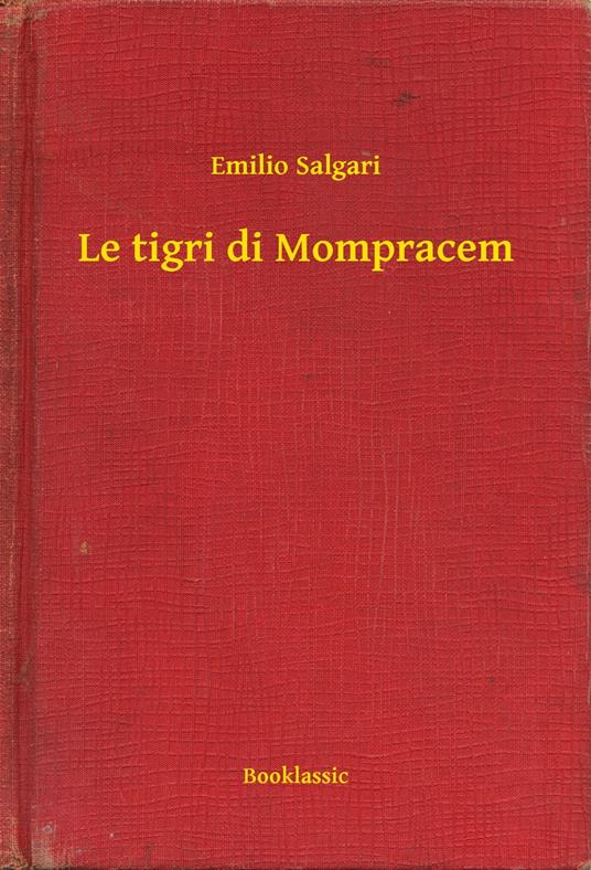 Le tigri di Mompracem - Emilio Salgari - ebook