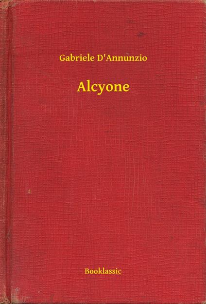 Alcyone - Gabriele D'Annunzio - ebook