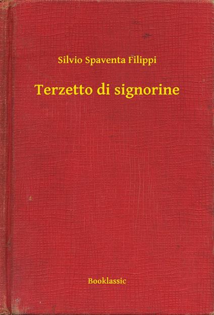 Terzetto di signorine - Silvio Spaventa Filippi - ebook