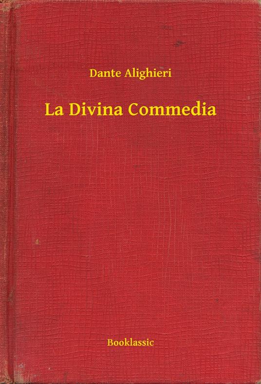 La Divina Commedia - Dante Alighieri - ebook