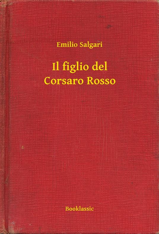 Il figlio del Corsaro Rosso - Emilio Salgari - ebook